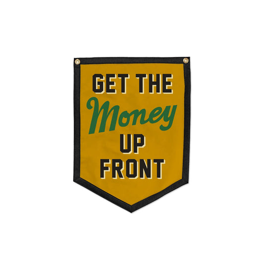 Get The Money Up Front Camp Flag